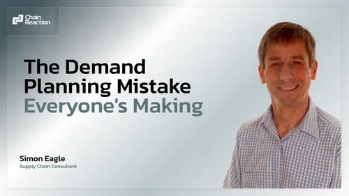 Chain Reaction ep 40: the demand planning mistake everyone's making